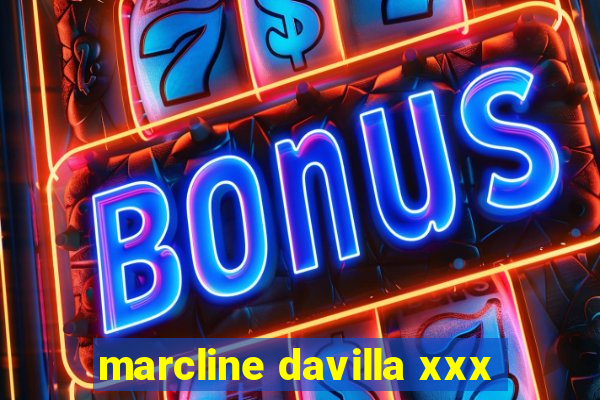 marcline davilla xxx